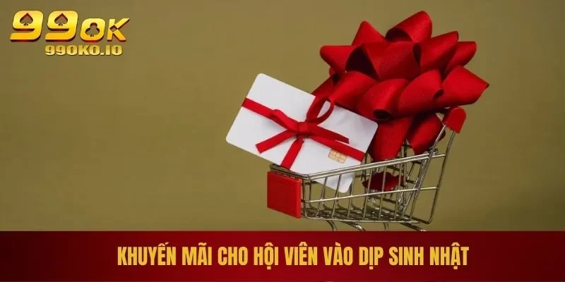 Khuyến mãi cho hội viên vào dịp sinh nhật