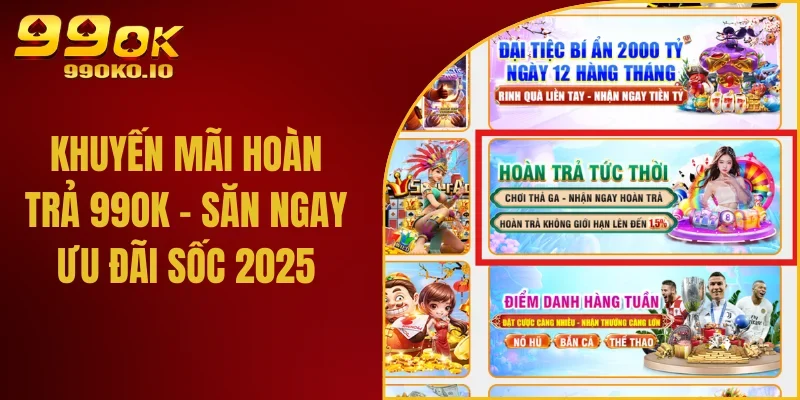 Khuyến Mãi Hoàn Trả 99ok – Săn Ngay Những Ưu Đãi Sốc 2025